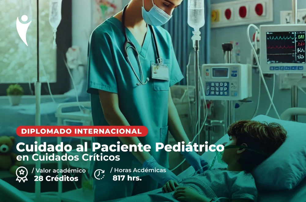 Diplomado: Cuidado al Paciente Pediátrico en Cuidados Críticos