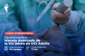 Curso en Salud de Equipamiento y Manejo Avanzado de la Vía Aérea en UCI Adulto