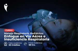 Curso en Salud de Manejo Respiratorio Pediátrico: Enfoque en Vía Aérea e Insuficiencia Respiratoria