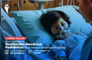 Curso en Salud de Prácticas Avanzadas en Ventilación Mecánica Pediátrica: de la Teoría a la Aplicación Clínica