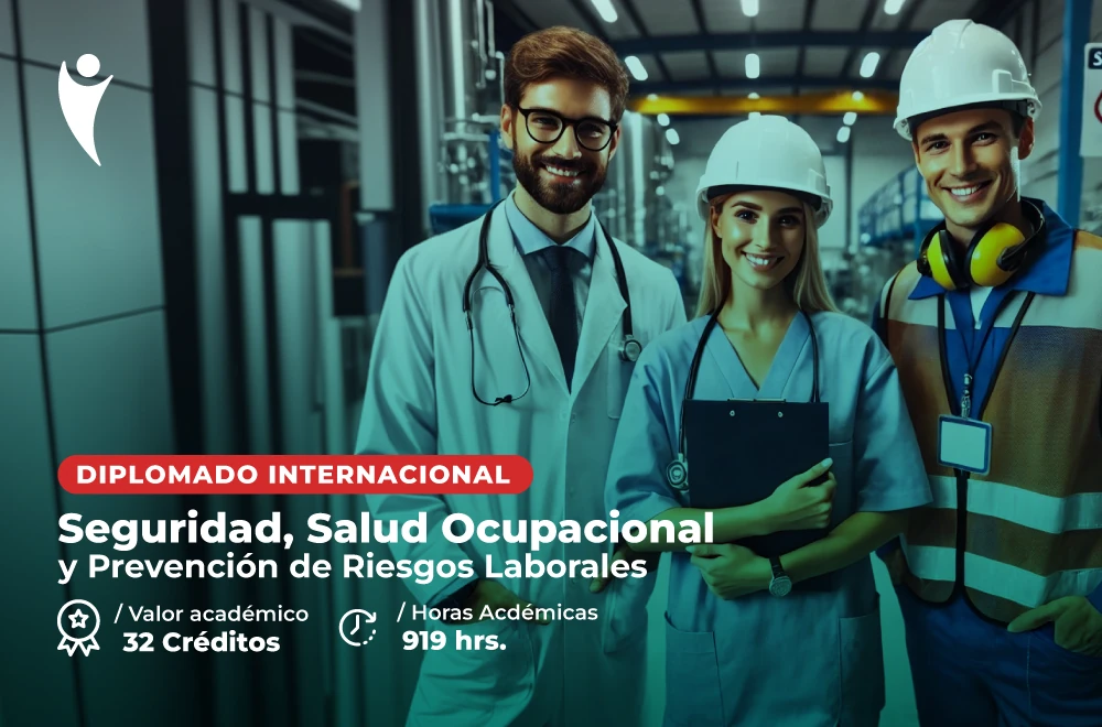 Diplomado: Seguridad, Salud Ocupacional y Prevención de Riesgos Laborales