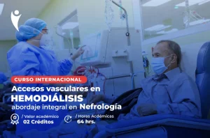 Curso en Salud de Accesos Vasculares en Hemodiálisis, Abordaje Integral en Nefrología