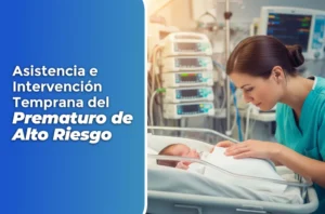 Diploamdo en Salud de Asistencia e Intervención Temprana del Prematuro de Alto Riesgo