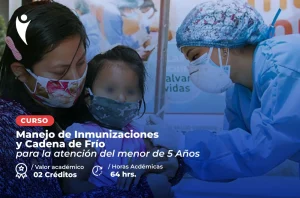 Curso en Salud de Manejo de Inmunizaciones y Cadena de Frío para la Atención del Menor de 5 Años
