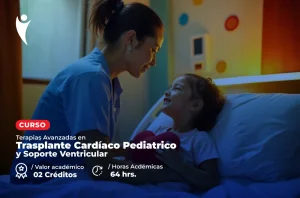Curso en Salud de Terapias Avanzadas en Trasplante Cardíaco Pediátrico y Soporte Ventricular