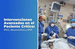 Curso en salud de Intervenciones Avanzadas en el Paciente Crítico: PICC, Neurocrítico y RCP