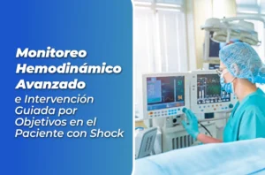 Diplomado en Salud de Monitoreo Hemodinámico Avanzado e Intervención Guiada por Objetivos en el Paciente con Shock