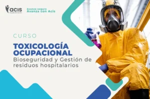 CURSO TOXICOLOGIA OCUPACIONAL, BIOSEGURIDAD Y GESTION DE RESIDUOS HOSPITALARIOS