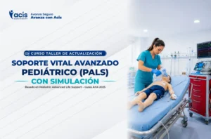 Curso en Salud de Soporte Vital Avanzado Pediátrico (PALS) con Simulación Basado en Pediatric Advanced Life Support – Guías AHA 2025