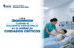 Diplomado en Salud de Cuidado al Paciente Pediátrico en la Unidad de Cuidados Críticos