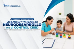 Curso en Salud de Vigilancia y Tamizaje del Neurodesarrollo en el Control CRED Detección Temprana de Señales de Alerta, Aplicación de Instrumentos, Consejería Familiar, Referencia y Seguimiento Según la NTS N.° 238-MINSA/DGIESP-2025