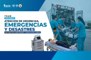 Diplomado en Salud de Atención de Urgencias, Emergencias y Desastres: Enfoque en Habilidades y Simulación Clínica