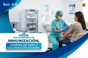 Diplomado en Salud de Nuevos Enfoques en Inmunización, Cadena de Frío y Vacunación Segura Según Norma Técnica de Inmunización y Cadena de Frío: NTS N°246 – NTS N°242 MINSA/ DGIESP-2026