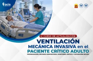 Curso en Salud de Ventilación Mecánica Invasiva en el Paciente Crítico Adulto Programación, Mecánica Respiratoria, Monitoreo, Destete y Extubación Segura